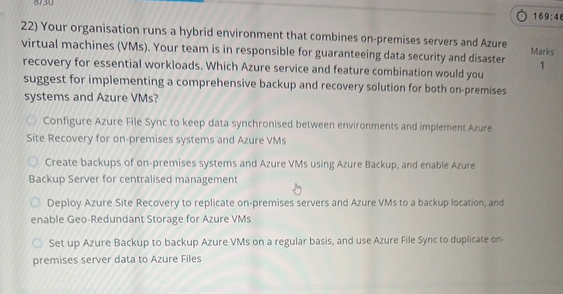 Your organisation runs a hybrid environment that