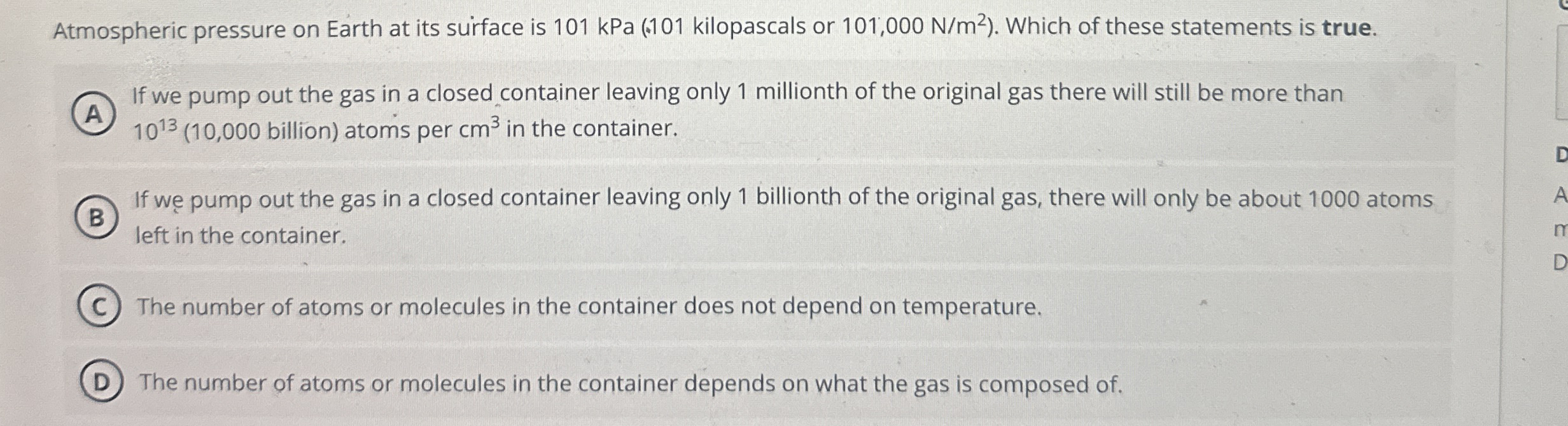 Atmospheric pressure on Earth at its surface is 1