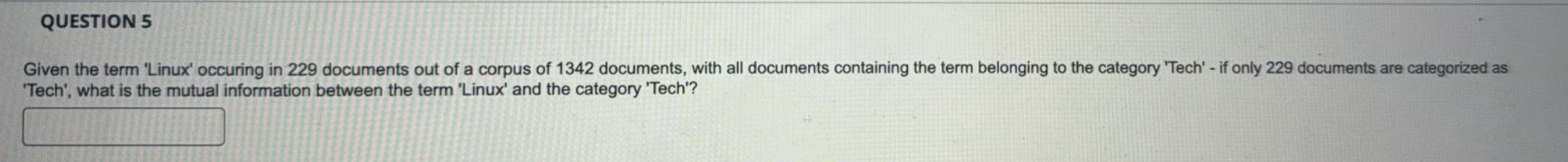 QUESTION 5 Given the term 'Linux' occuring in 2 2