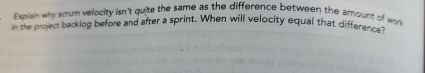 Explain why scrum velocity isn't quite the same