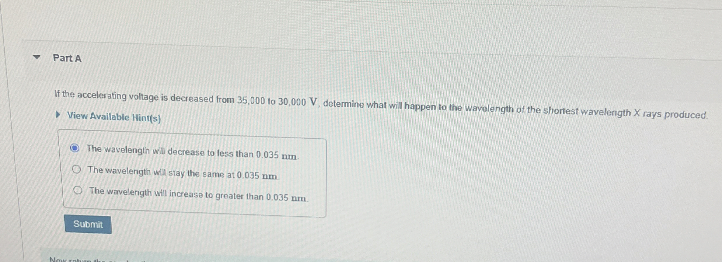 Part A If the accelerating voltage is decreased