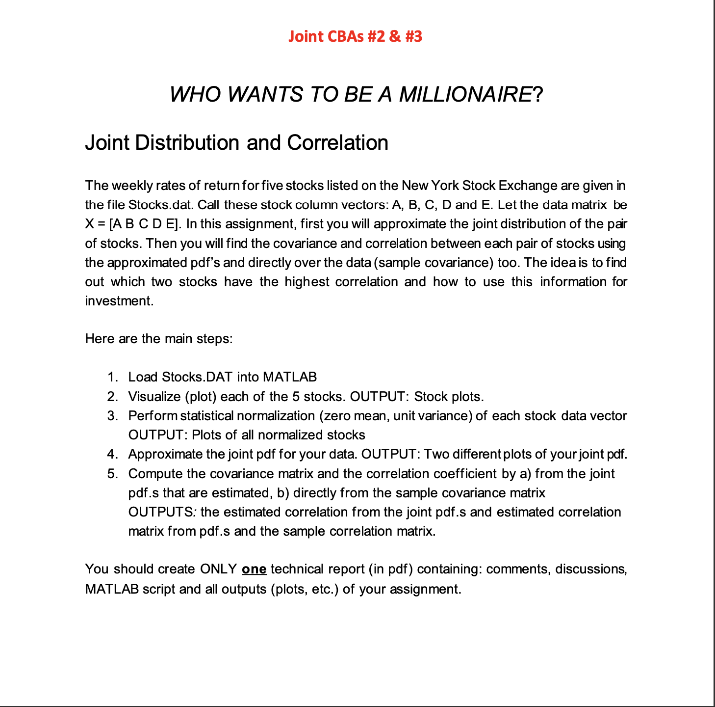 CBA # 2 Load the data file, "Stocks.dat" into the