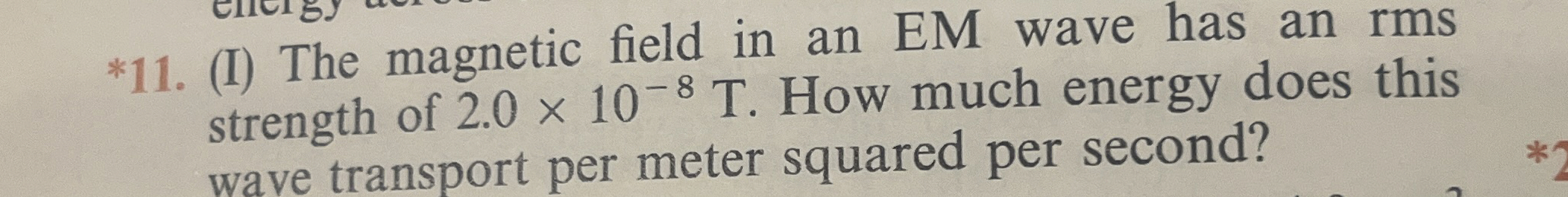 * 1 1 . ( I ) The magnetic field in an EM wave