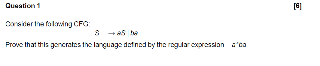 Question 1 Consider the following CFG: S a S | b