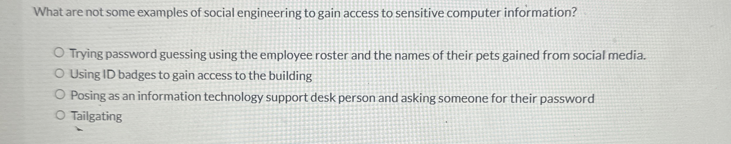 What are not some examples of social engineering