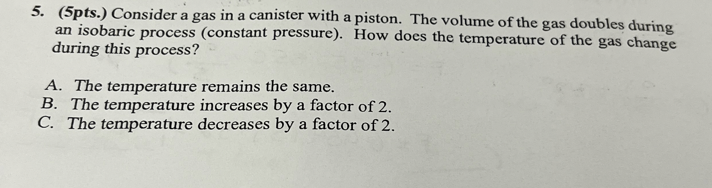 ( 5 pts . ) Consider a gas in a canister with a