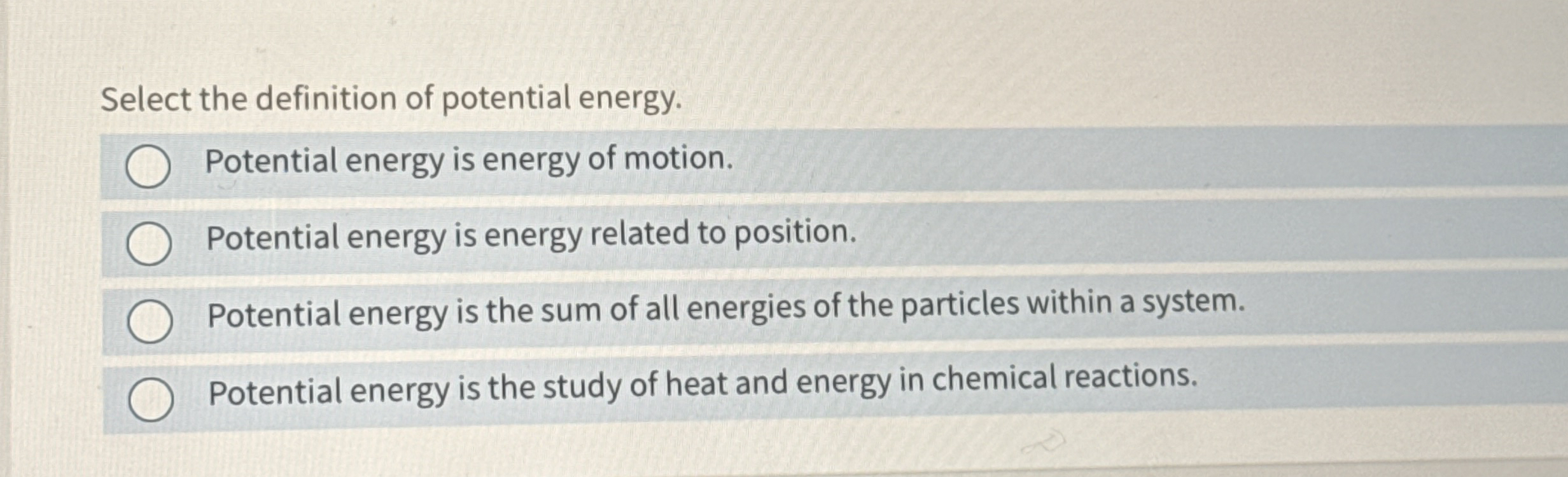 Select the definition of potential energy.