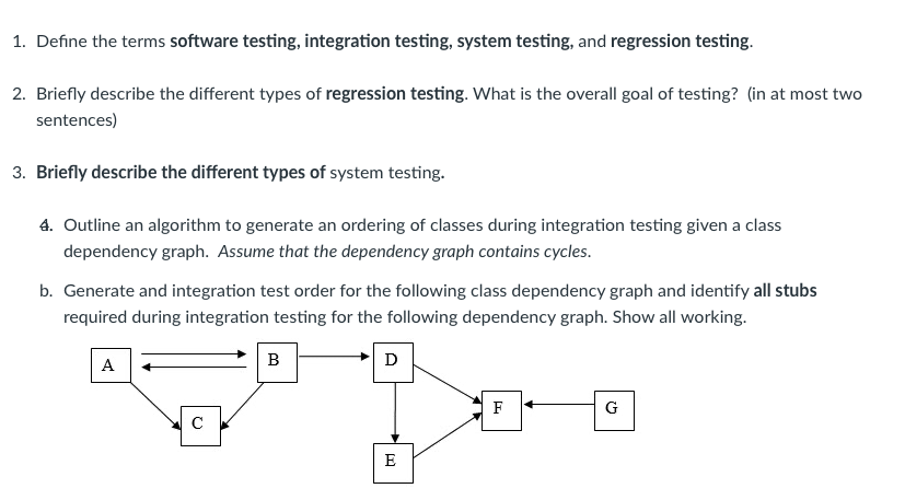 Define the terms software testing, integration