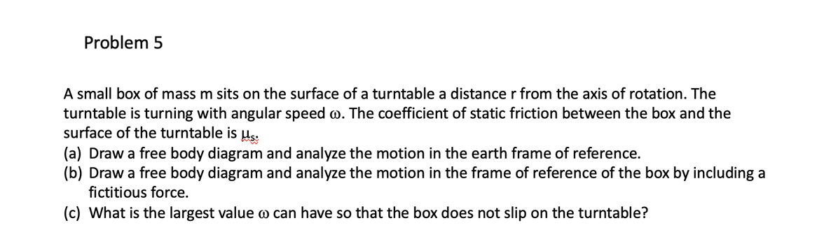 Problem 5 A small box of mass \ ( m \ ) sits on