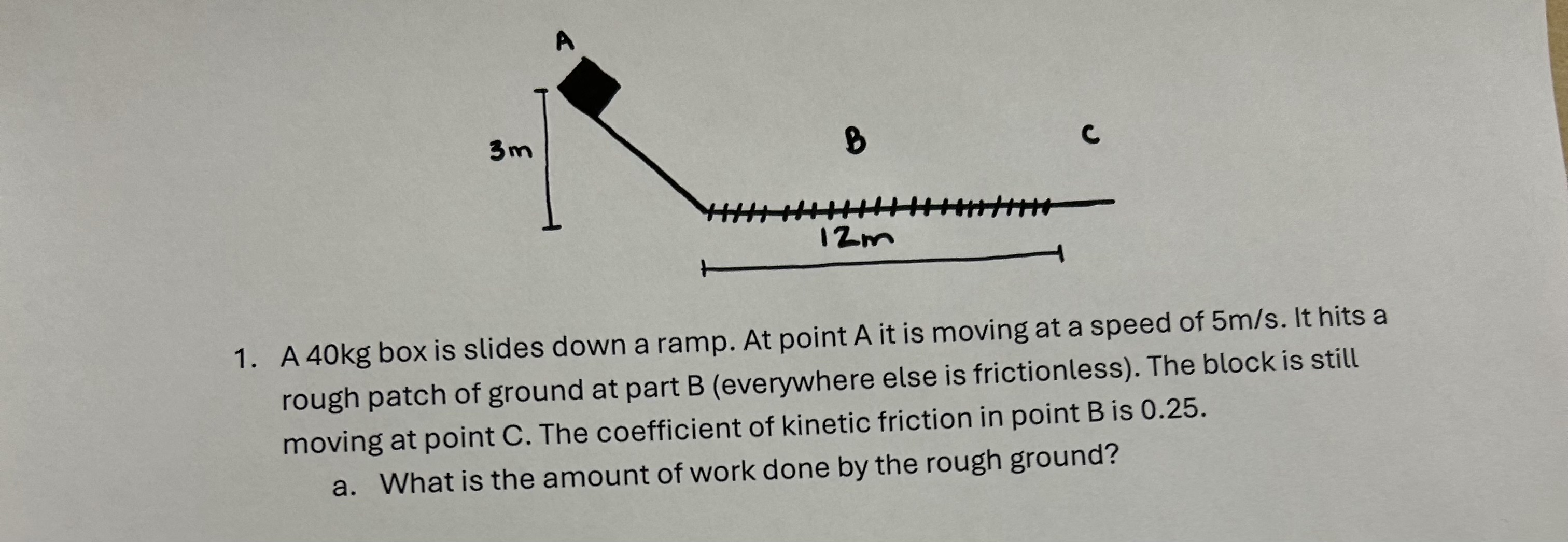 A 4 0 kg box is slides down a ramp. At point A it