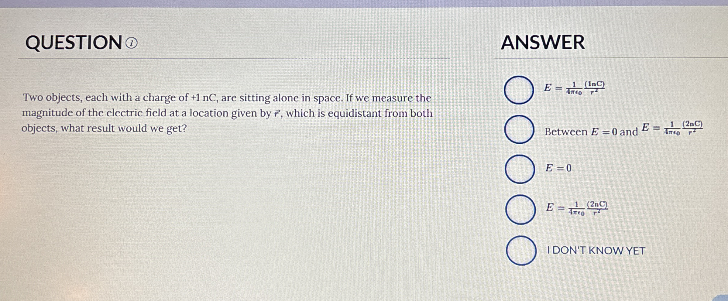 QUESTION ( i ) Two objects, each with a charge of