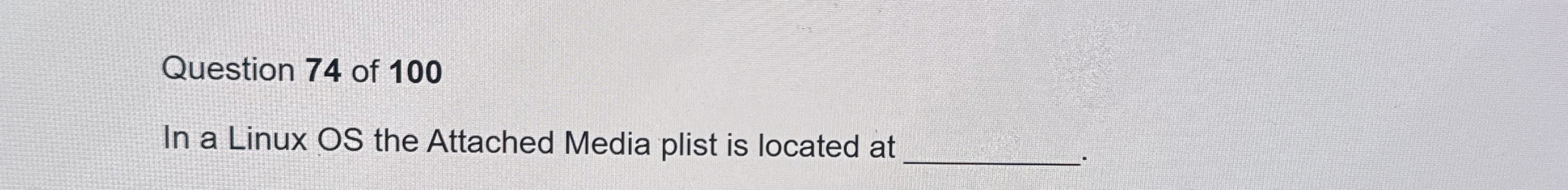 Question 7 4 of 1 0 0 In a Linux OS the Attached