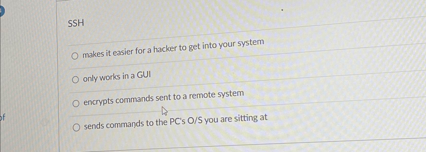 SSH makes it easier for a hacker to get into your