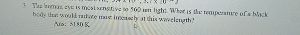 3 The human eye is most sensitive to 5 6 0 nm
