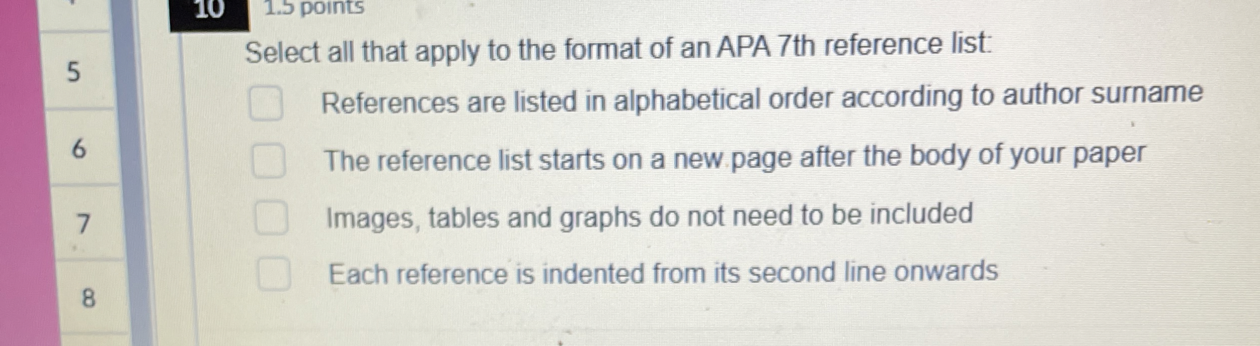 5 Select all that apply to the format of an APA 7