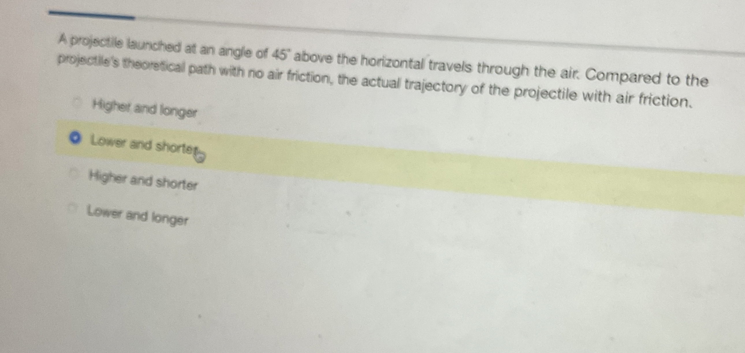 A projectile launched at an angle of 4 5 above