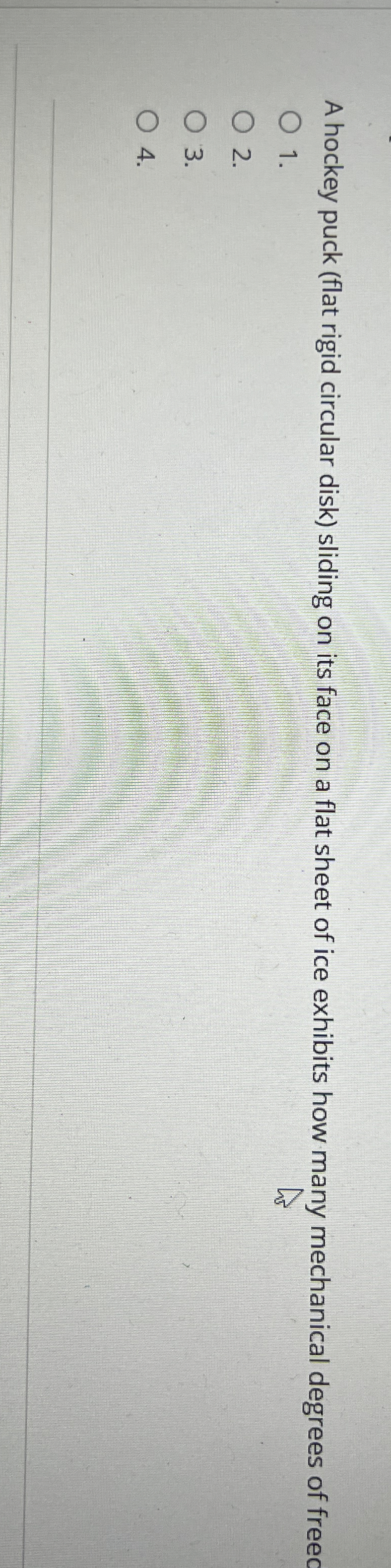 A hockey puck ( flat rigid circular disk )