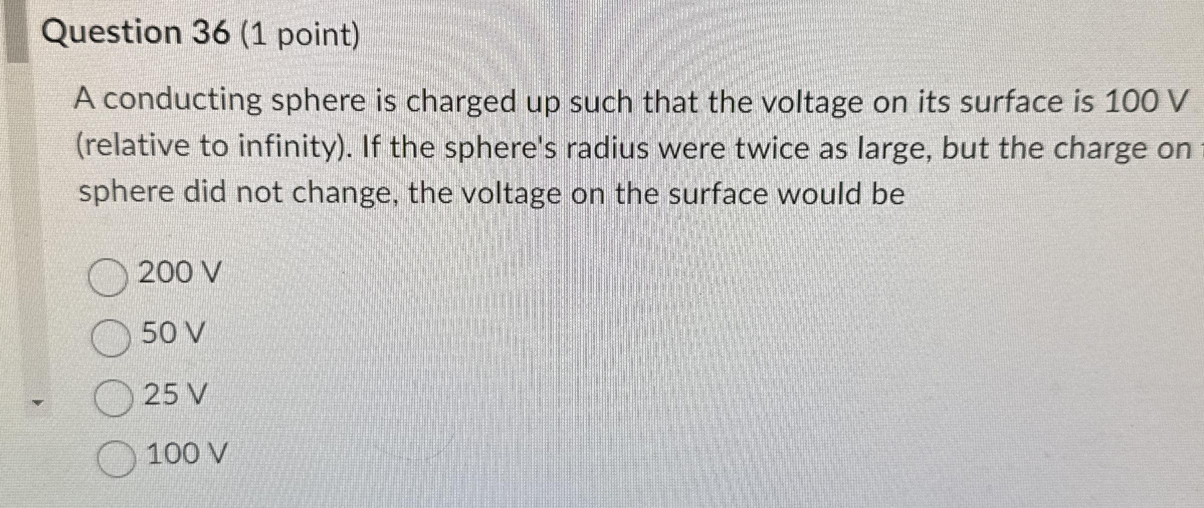 Question 3 6 ( 1 point ) A conducting sphere is