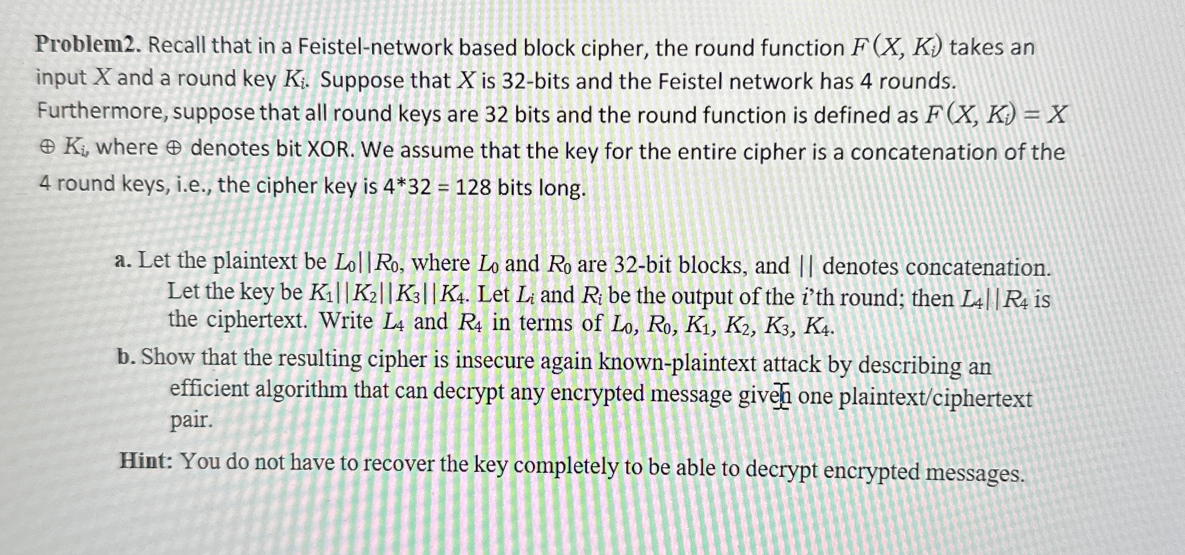 Problem 2 . Recall that in a Feistel - network