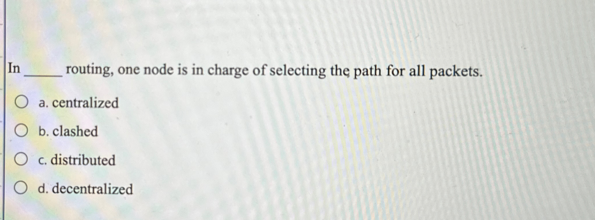 In q , routing, one node is in charge of