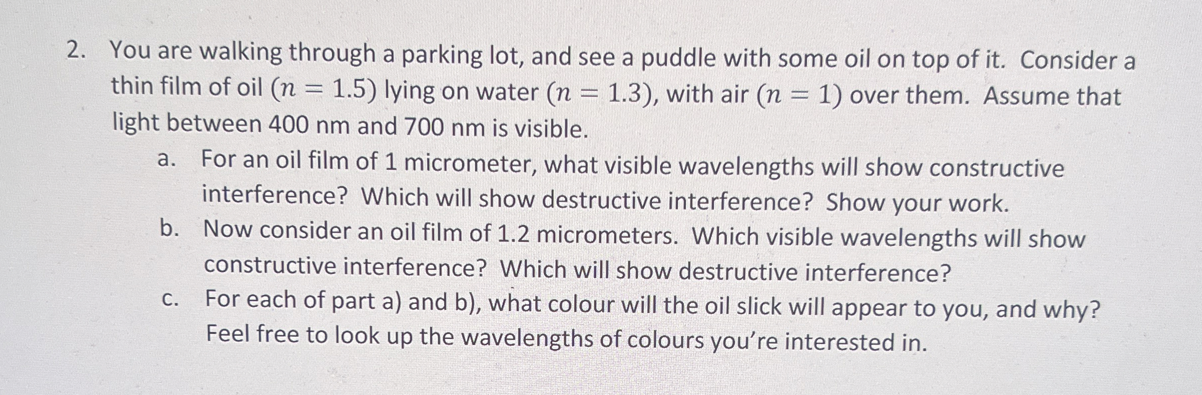 You are walking through a parking lot, and see a