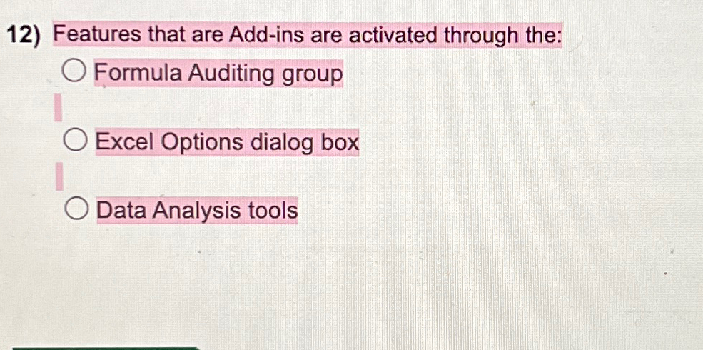 Features that are Add - ins are activated through