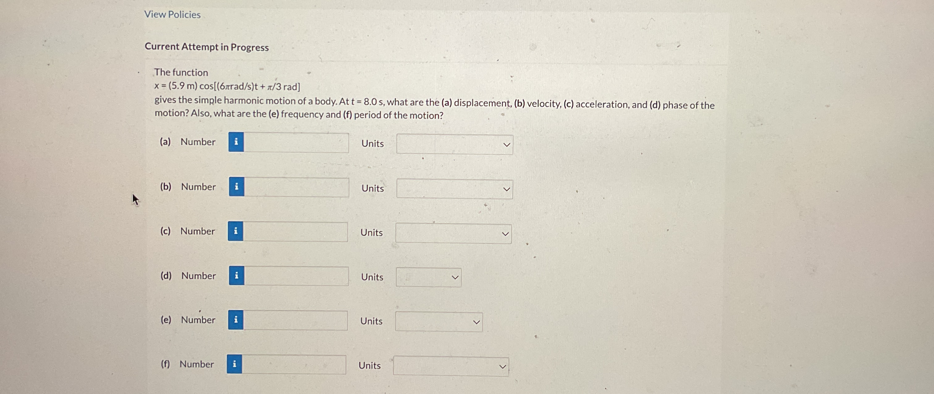 View Policies Current Attempt in Progress The