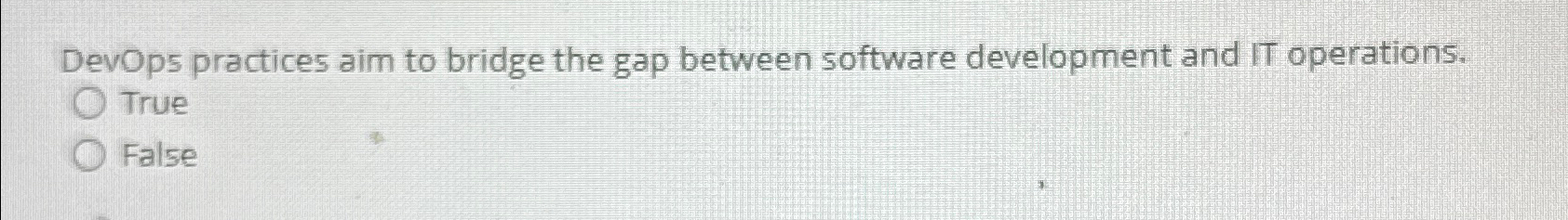 DevOps practices aim to bridge the gap between