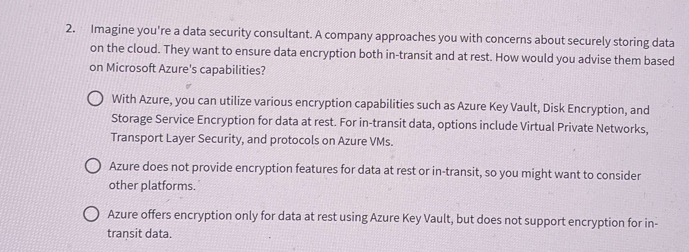 Imagine you're a data security consultant. A