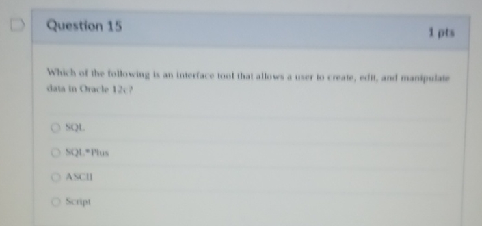 Question 1 5 1 pts Which of the following is an