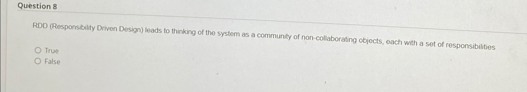 Question 8 RDD ( Responsibility Driven Design )