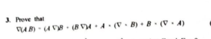 Prove that Prove that grad ( A B ) = ( A g r a d