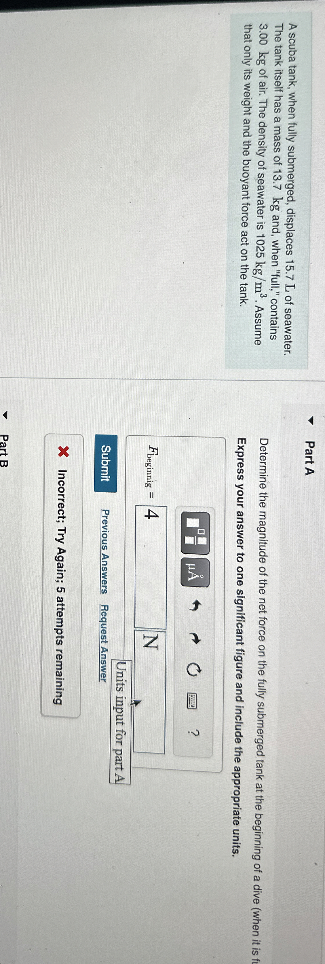 A scuba tank, when fully submerged, displaces 1 5