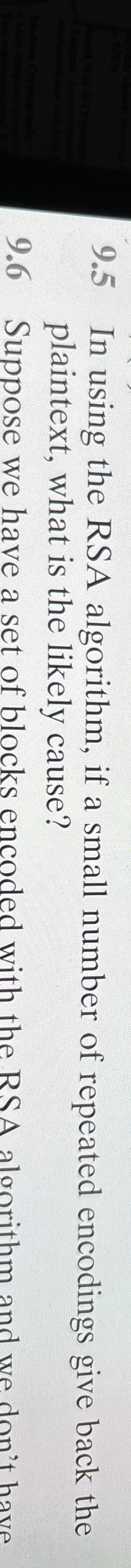 9 . 5 In using the RSA algorithm, if a small