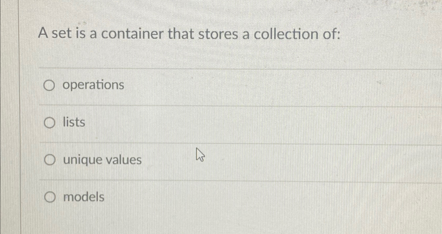 A set is a container that stores a collection of: