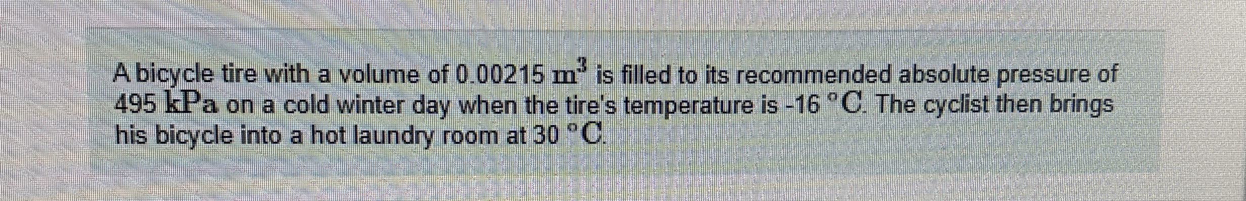 A bicycle tire with a volume of 0 . 0 0 2 1 5 m 3