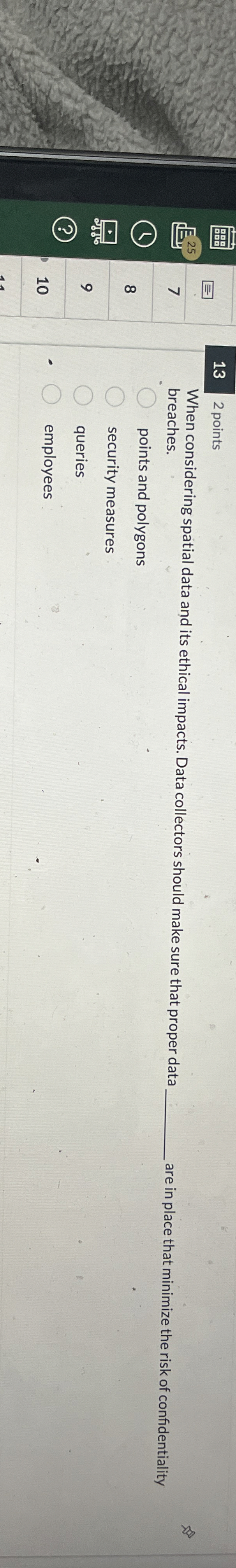 1 3 2 points 7 When considering spatial data and