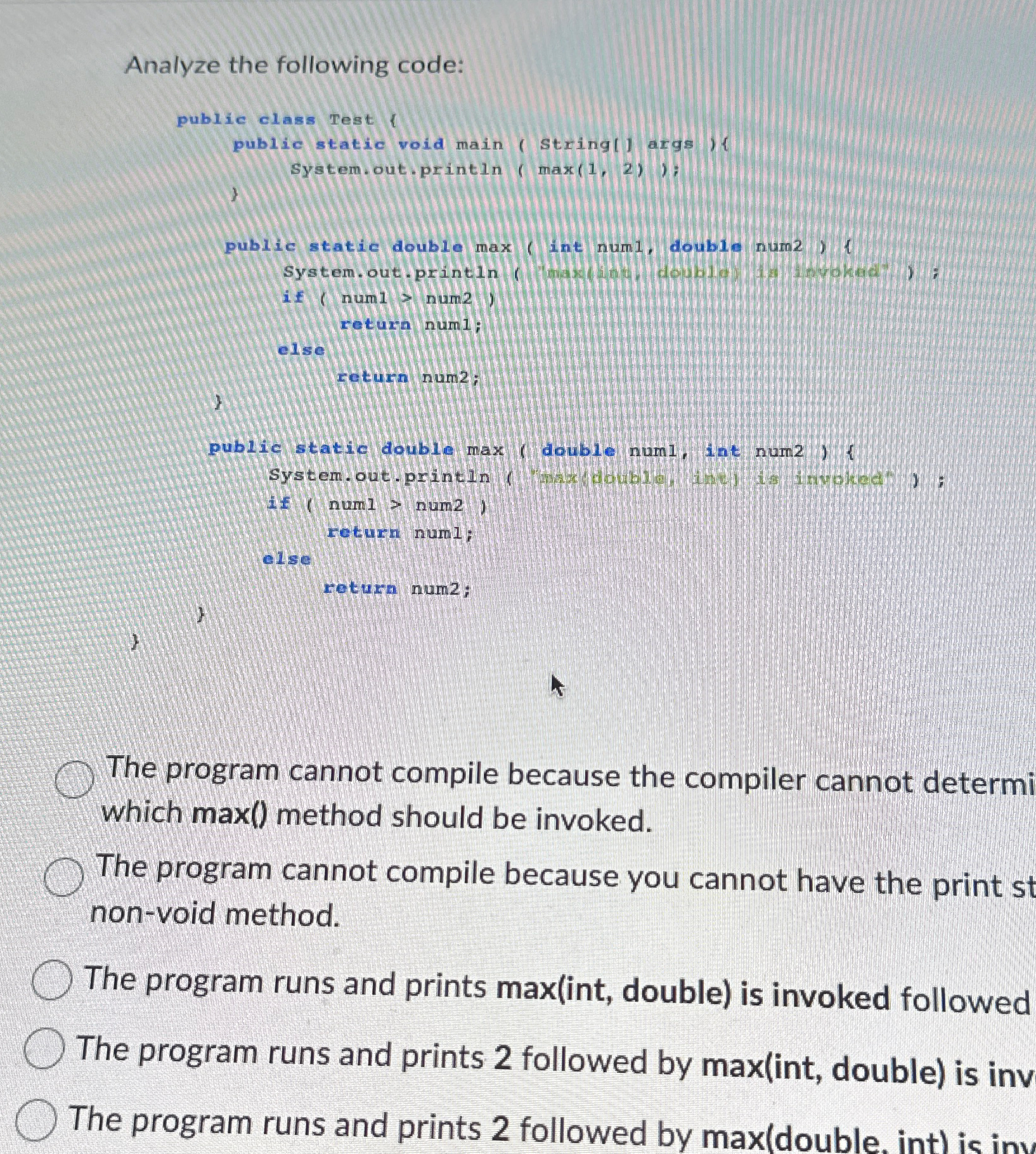 Analyze the following code:The program cannot