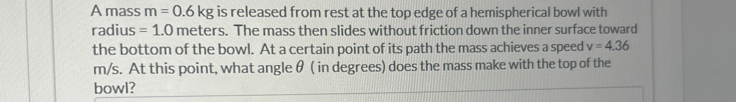 A mass m = 0 . 6 k g is released from rest at the