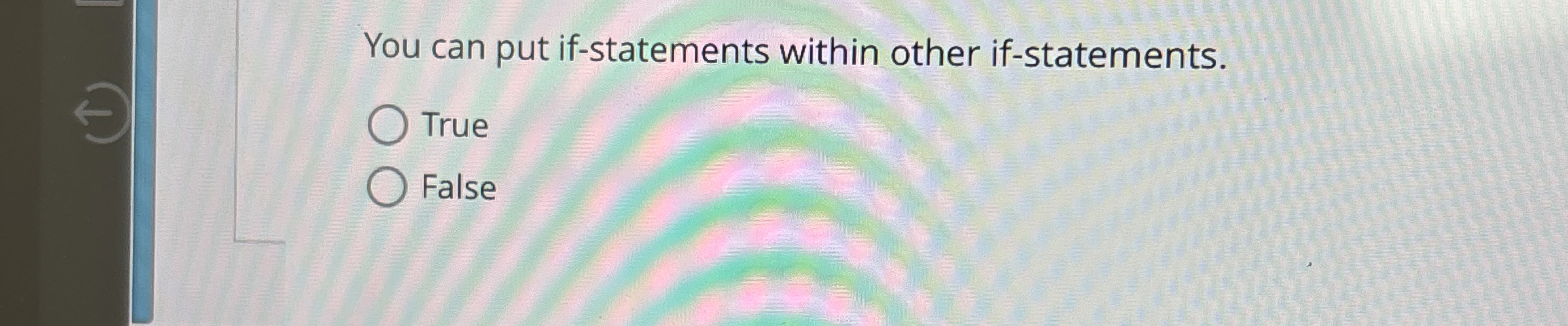 You can put if - statements within other if -