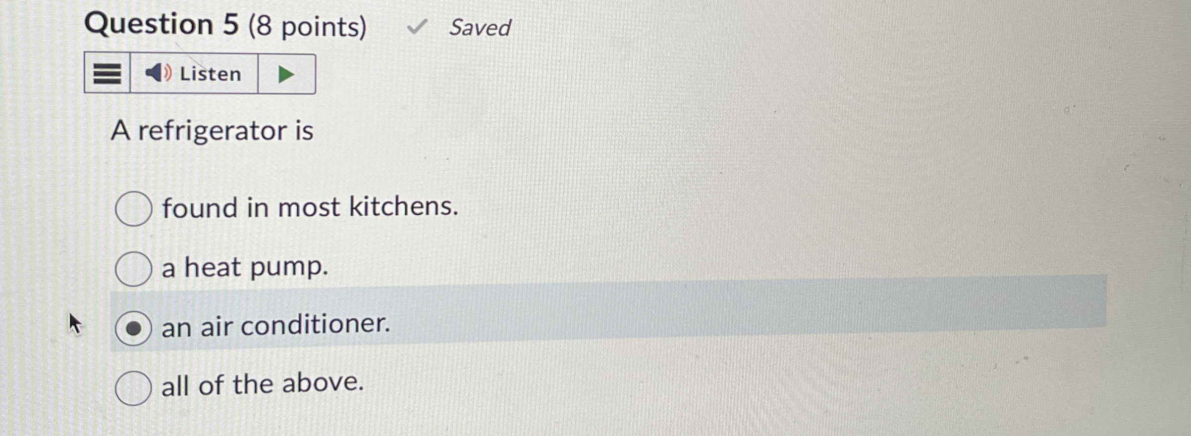 Question 5 ( 8 points ) Saved Listen A