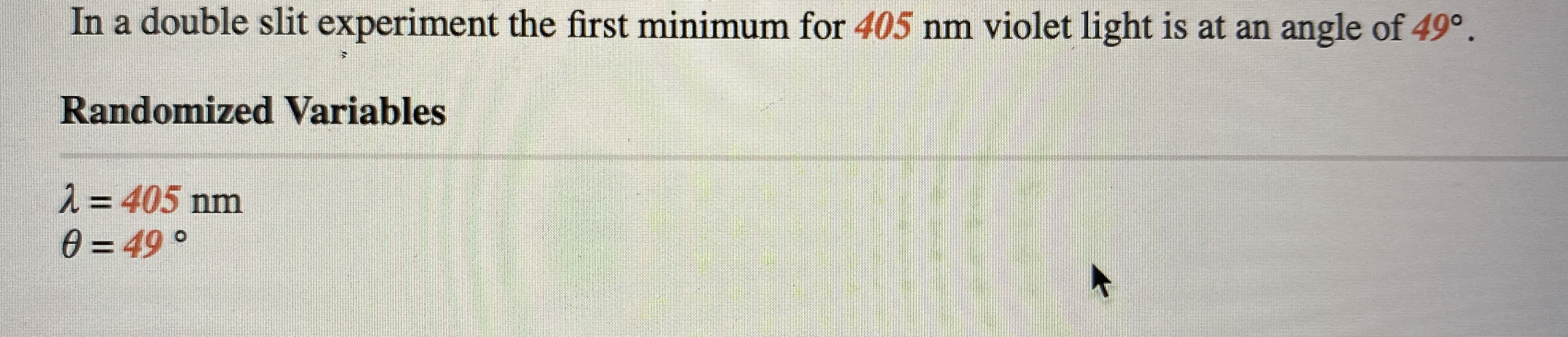In a double slit experiment the first minimum for