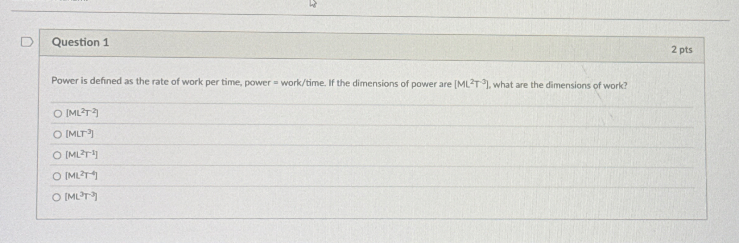 Question 1 2 pts Power is defined as the rate of