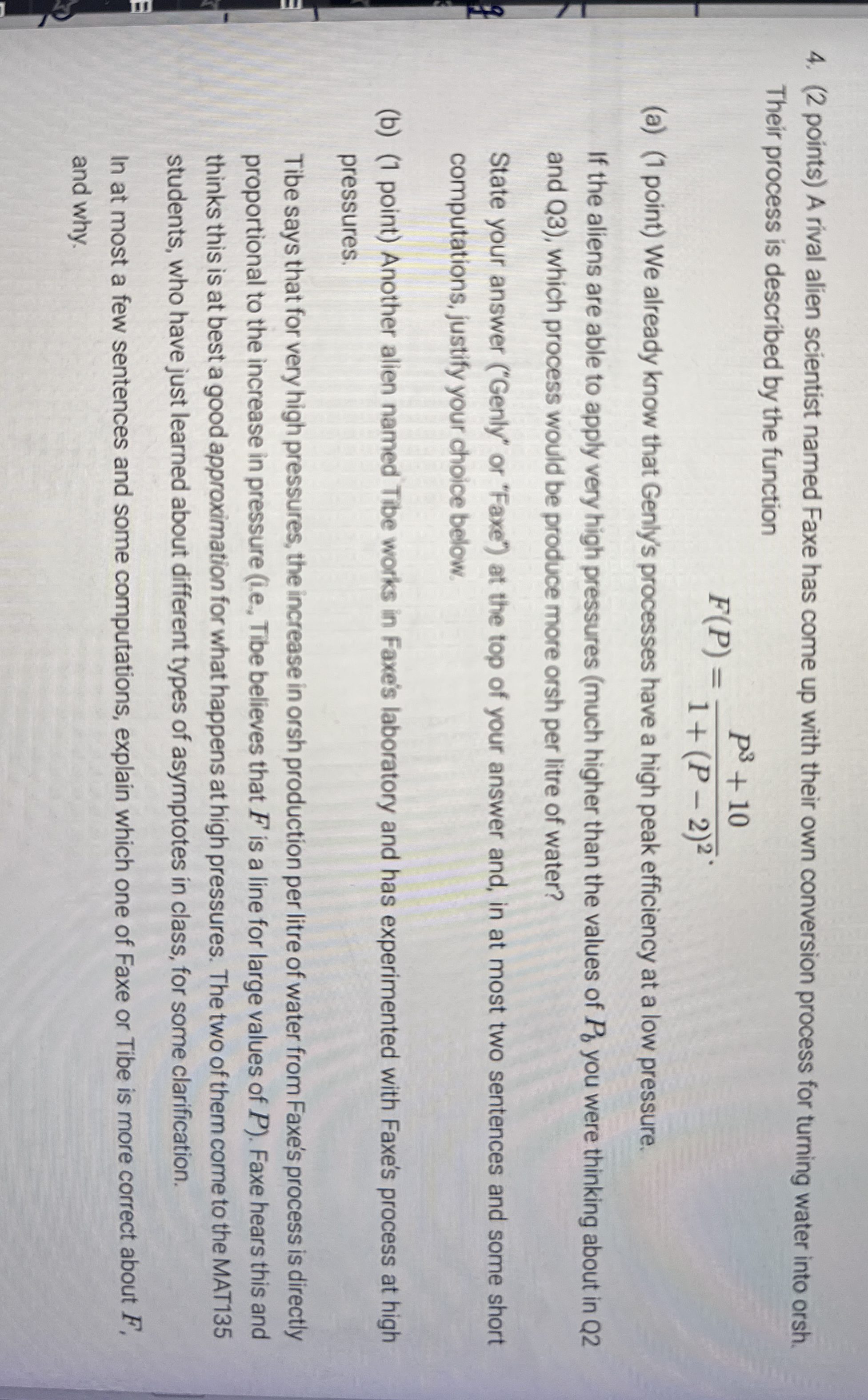 ( 2 points ) A rival alien scientist named Faxe