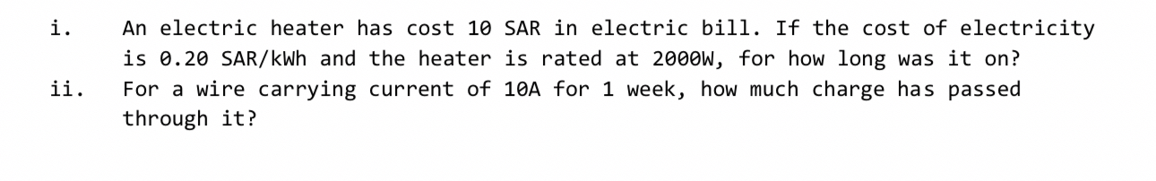 i . An electric heater has cost 1 0 SAR in
