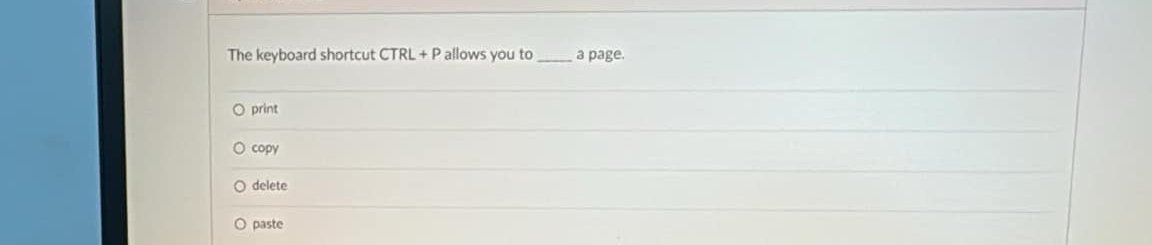 The keyboard shortcut CTRL + P allows you to q ,