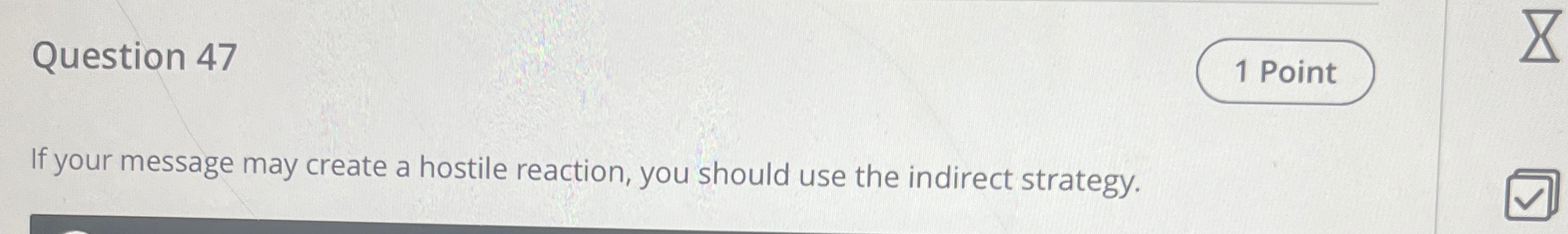 Question 4 7 If your message may create a hostile
