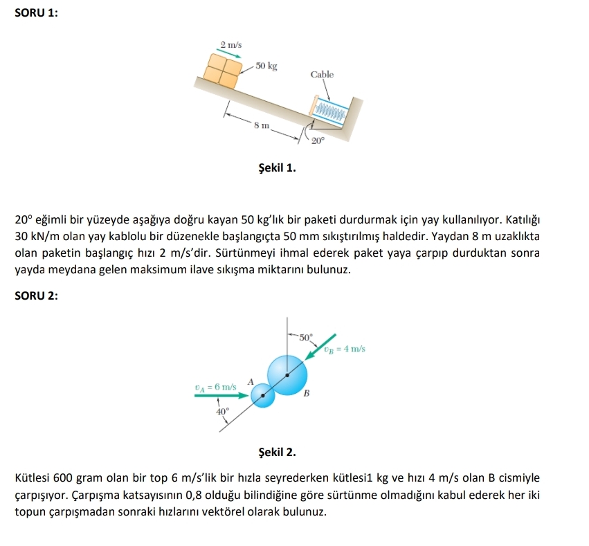 SORU 1 : 2 0 e imli bir y zeyde a a ya do ru