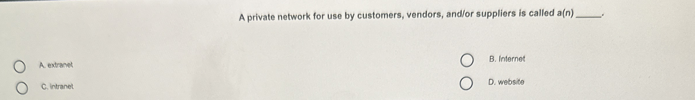 A private network for use by customers, vendors,