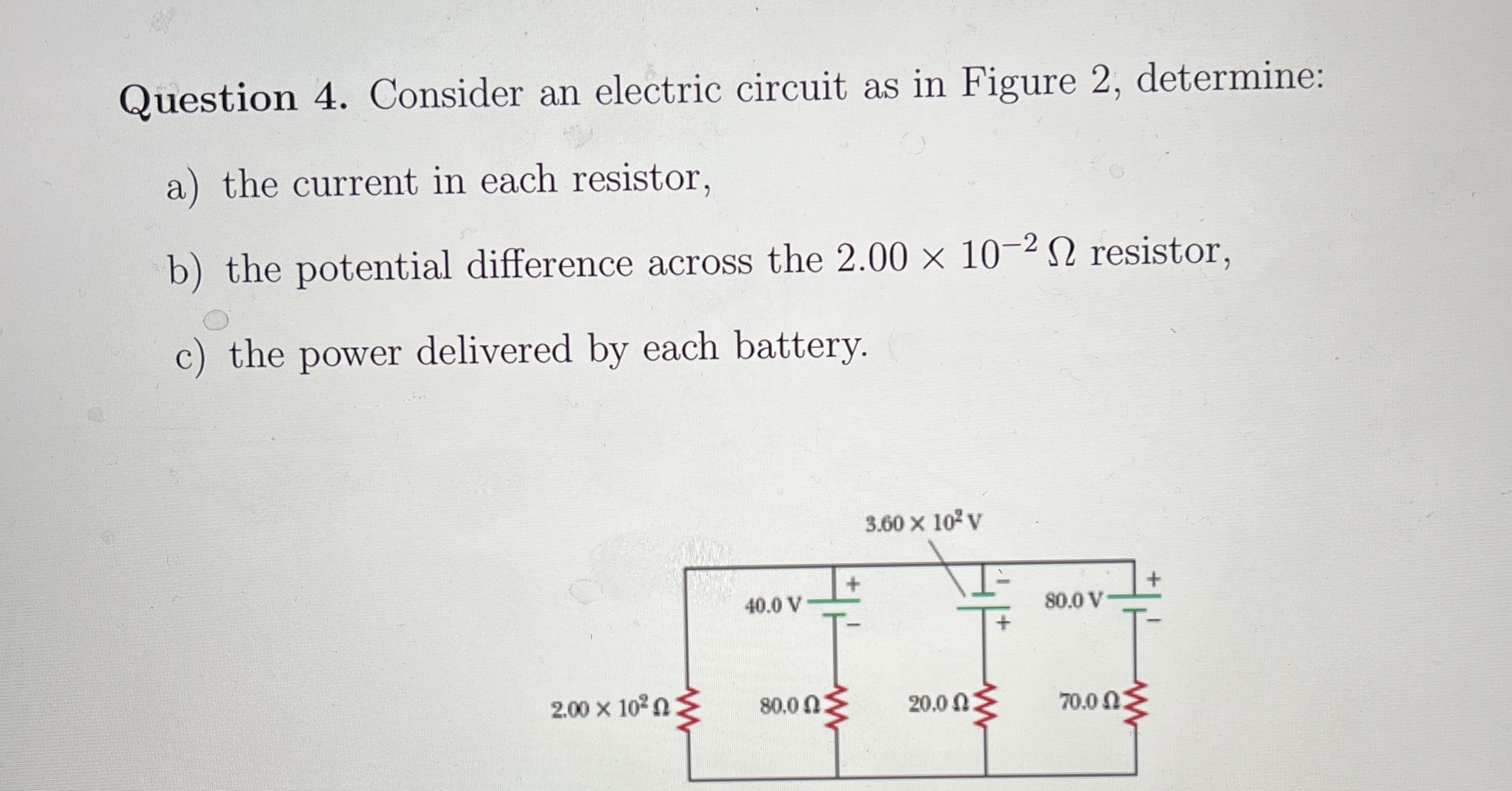 Question 4 . Consider an electric circuit as in